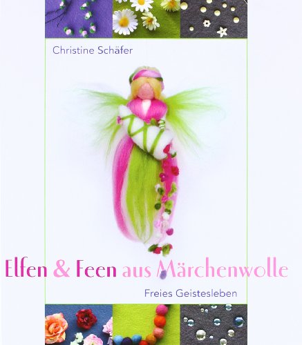 Elfen & Feen aus Märchenwolle von Freies Geistesleben GmbH
